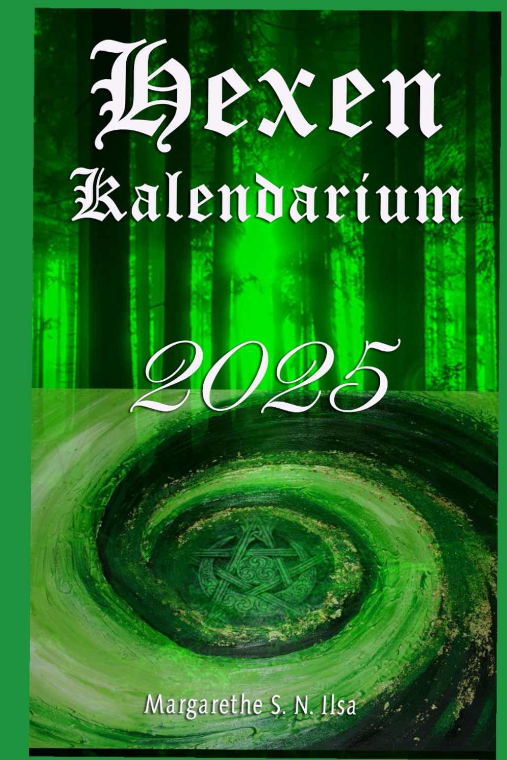 Hexenkalendarium 2025: Alle wichtigen magischen Daten und Infos zu den Hexenfesten, den Tierkreiszeichen und der Kraft des Mondes Religion & Esotericism