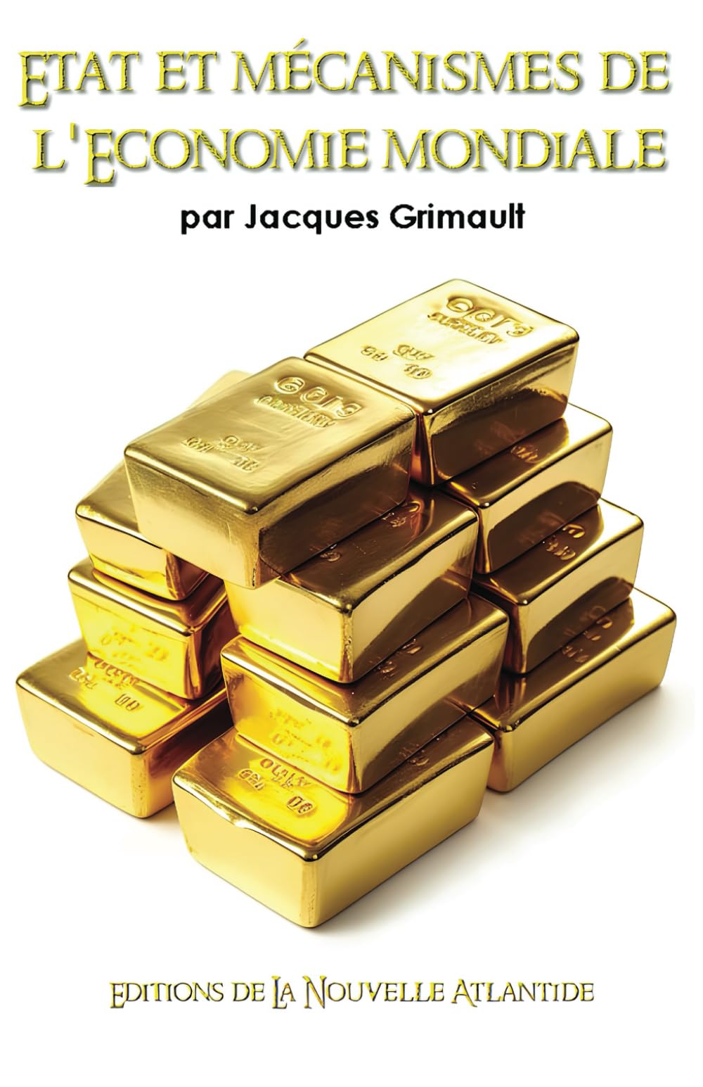 Etat et mécanismes de l'Economie mondiale, un livret de Jacques C Grimault book