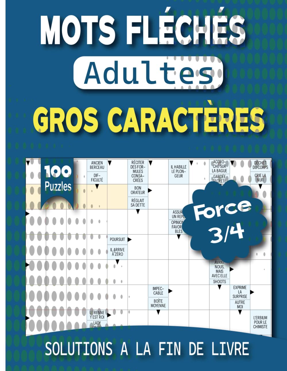 Mots Fléchés Adultes niveau 3/4: Jeu de mots fléchés grandes grilles gros caractères pour adultes 50 Grilles avec solutions carnet de jeux de mots pour améliorer détente et humour book