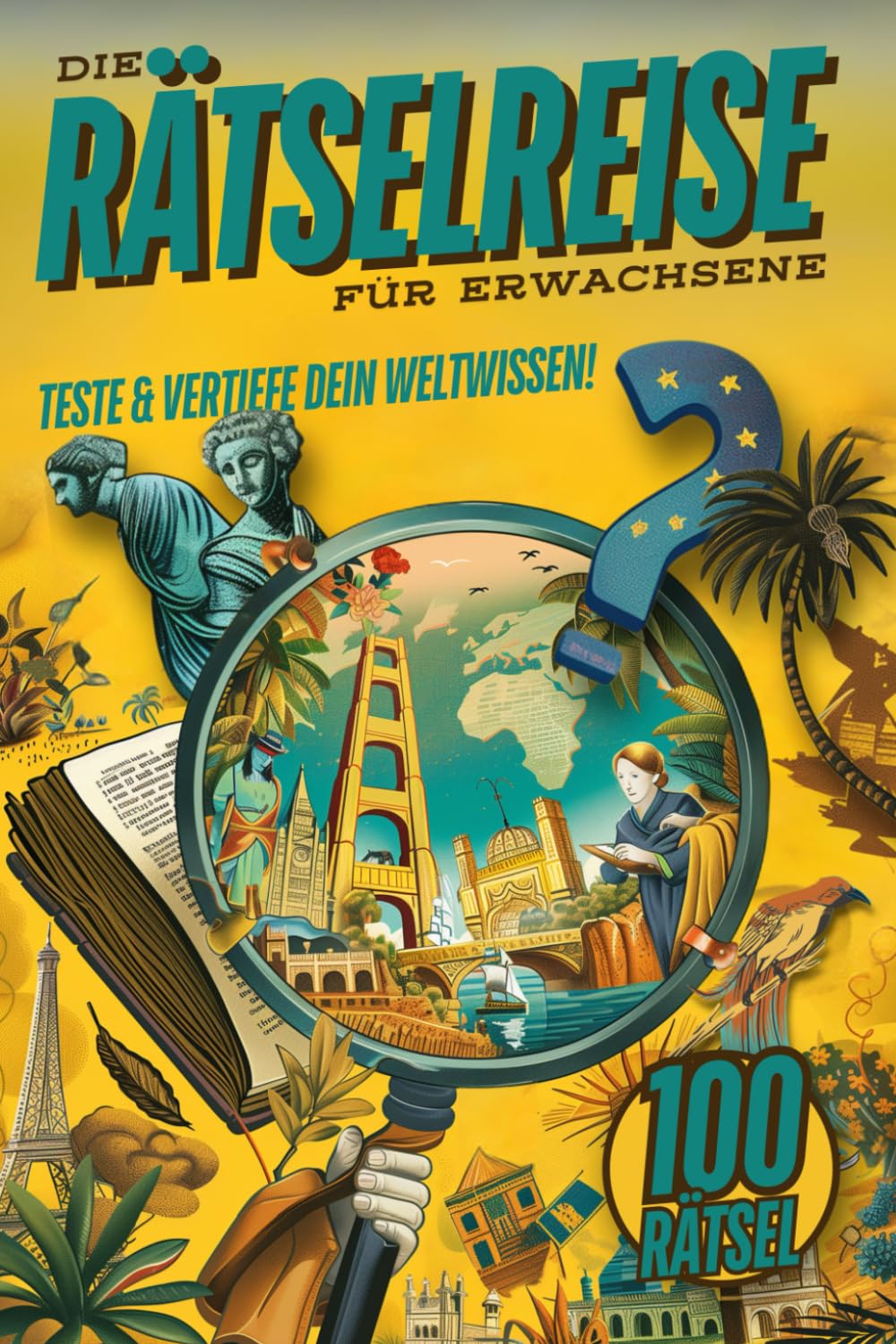 Die Rätselreise für Erwachsene: Reise um die Welt – Der ultimative Rätselspaß Lifestyle