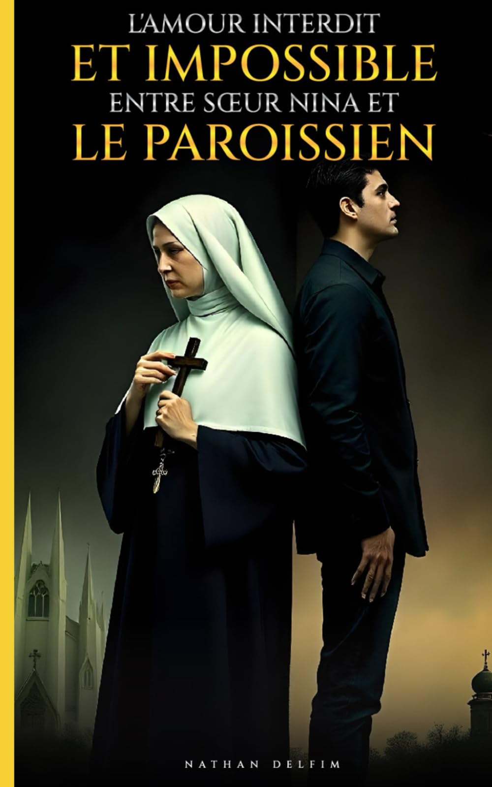 L'AMOUR INTERDIT ET IMPOSSIBLE ENTRE SŒUR NINA ET LE PAROISSIEN book