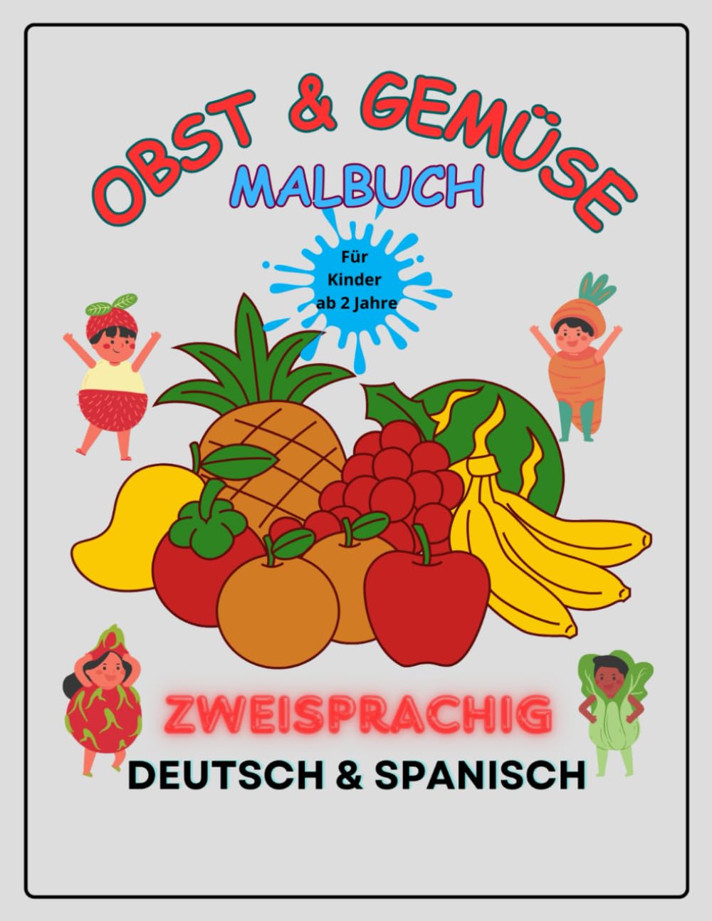 OBST & GEMÜSE Malbuch für Kinder ab 2 Jahre: ZWEISPRACHIG Deutsch & Spanisch book