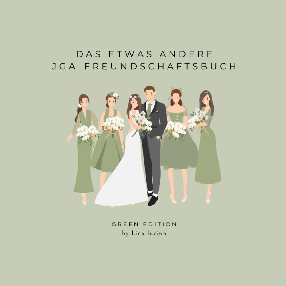 Das etwas andere JGA-Freundschaftsbuch/ Green Edition: Für bis zu 12 Freundinnen + zukünftige Braut Lifestyle