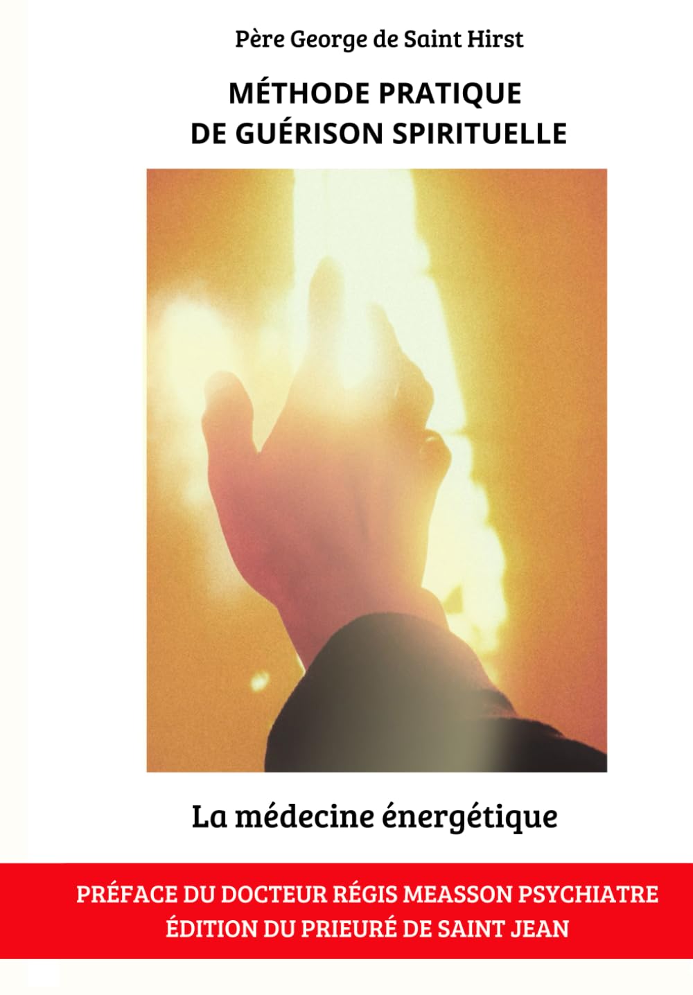 Méthode pratique de guérison spirituelle: Médecine énergetique Books