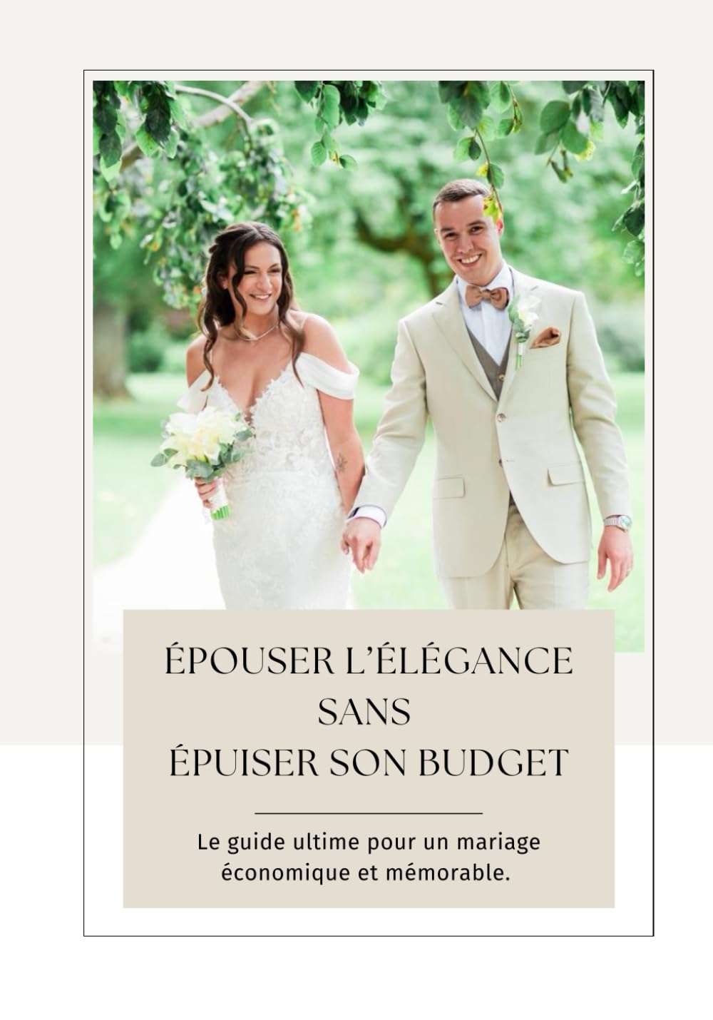Epouser l'élégance sans épuiser son budget: Le guide ultime pour un mariage économique et mémorable book