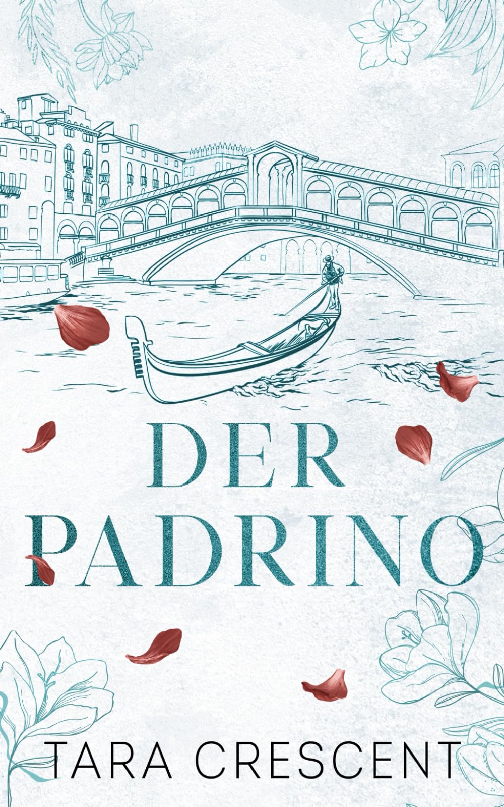 Der Padrino: Ein Mafialiebesroman (Diskrete Paperback-Ausgabe) (die Mafia von Venedig (Diskrete Paperback-Ausgabe)) Romantic Thrillers