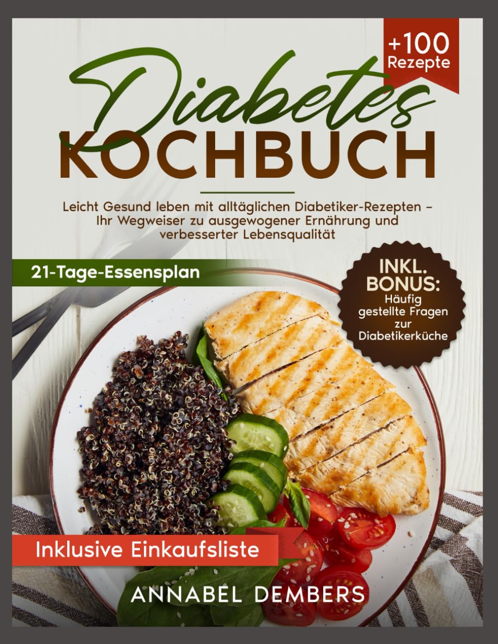 Diabetes Kochbuch: Leicht Gesund leben mit alltäglichen Diabetiker-Rezepten – Ihr Wegweiser zu ausgewogener Ernährung und verbesserter Lebensqualität Health, Nutrition & Fitness