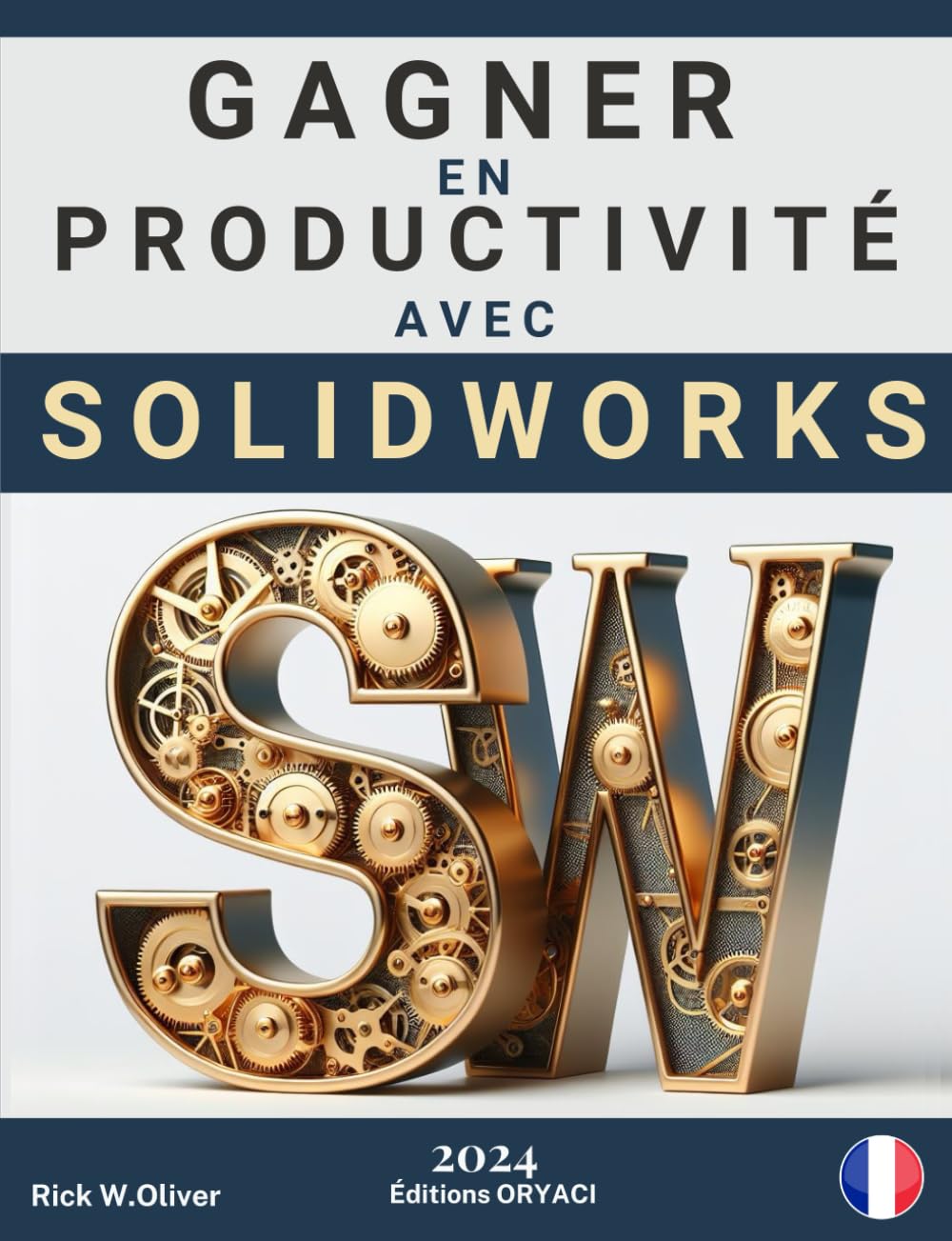 GAGNER EN PRODUCTIVITÉ AVEC SOLIDWORKS book