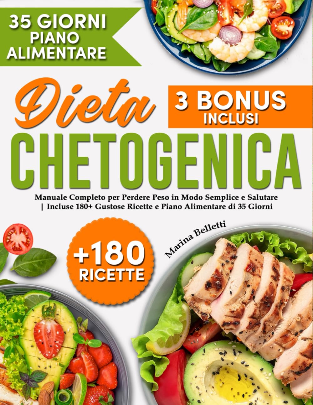 DIETA CHETOGENICA: Il Manuale Completo per Perdere Peso in Modo Semplice e Salutare. Incluse 180+ Gustose Ricette e Piano Alimentare di 35 Giorni book