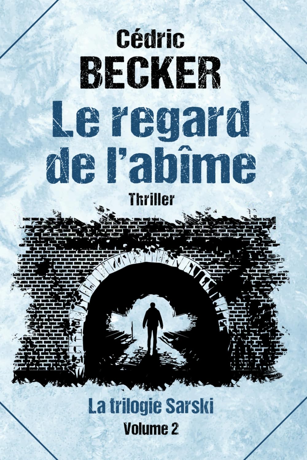 Le regard de l'abîme: Thriller (Trilogie Sarski - Volume 2) (La trilogie Sarski, Band 2) Detective & CSI