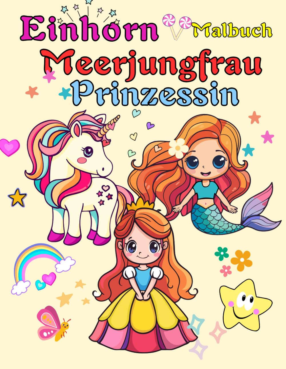 Einhorn Meerjungfrau Prinzessin Malbuch für Kinder: Süße Einhörner, Meerjungfrauen und Prinzessinnen zum Ausmalen für Kinder (ab 4 Jahren) (RoseMary Malbücher) Books