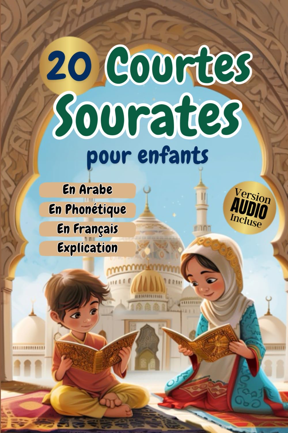 20 Courtes Sourates pour enfants: Apprendre et Comprendre les 20 Sourates Essentielles du Saint Coran book