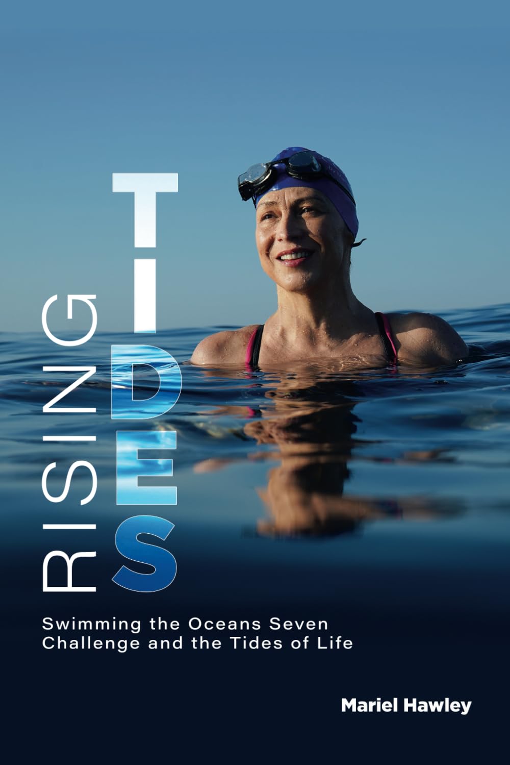 Rising Tides: Swimming the Oceans Seven Challenge and the Tides of Life Leisure & Fun