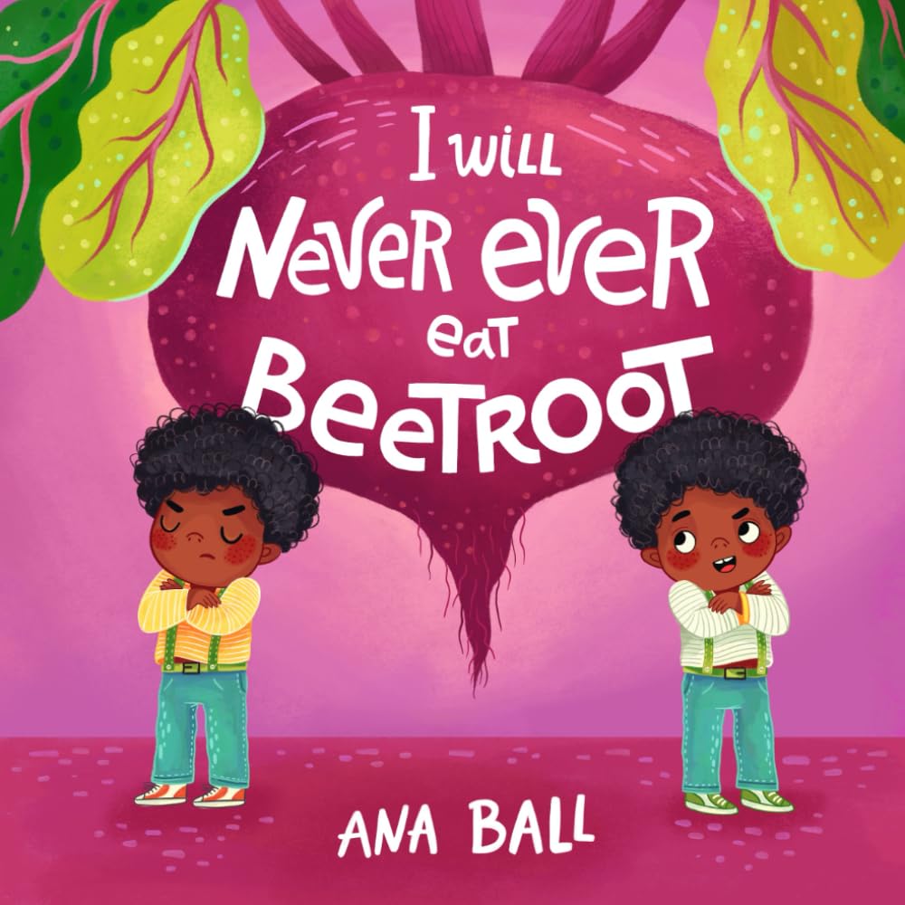 I will never ever eat Beetroot (I will never ever eat the rainbow, Band 2) Health, Nutrition & Fitness