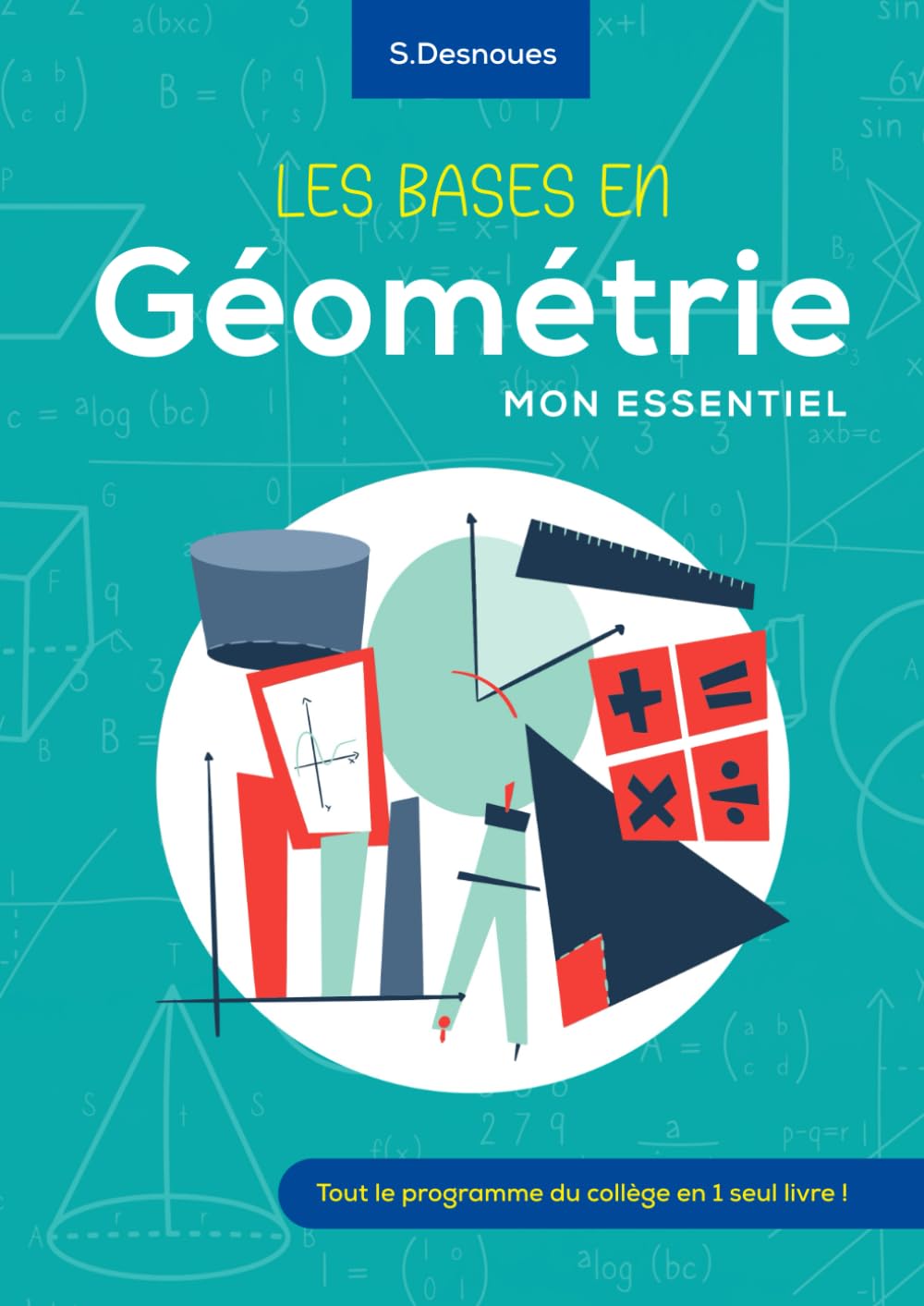 Les Bases en Géométrie : Mon Essentiel Non-fiction