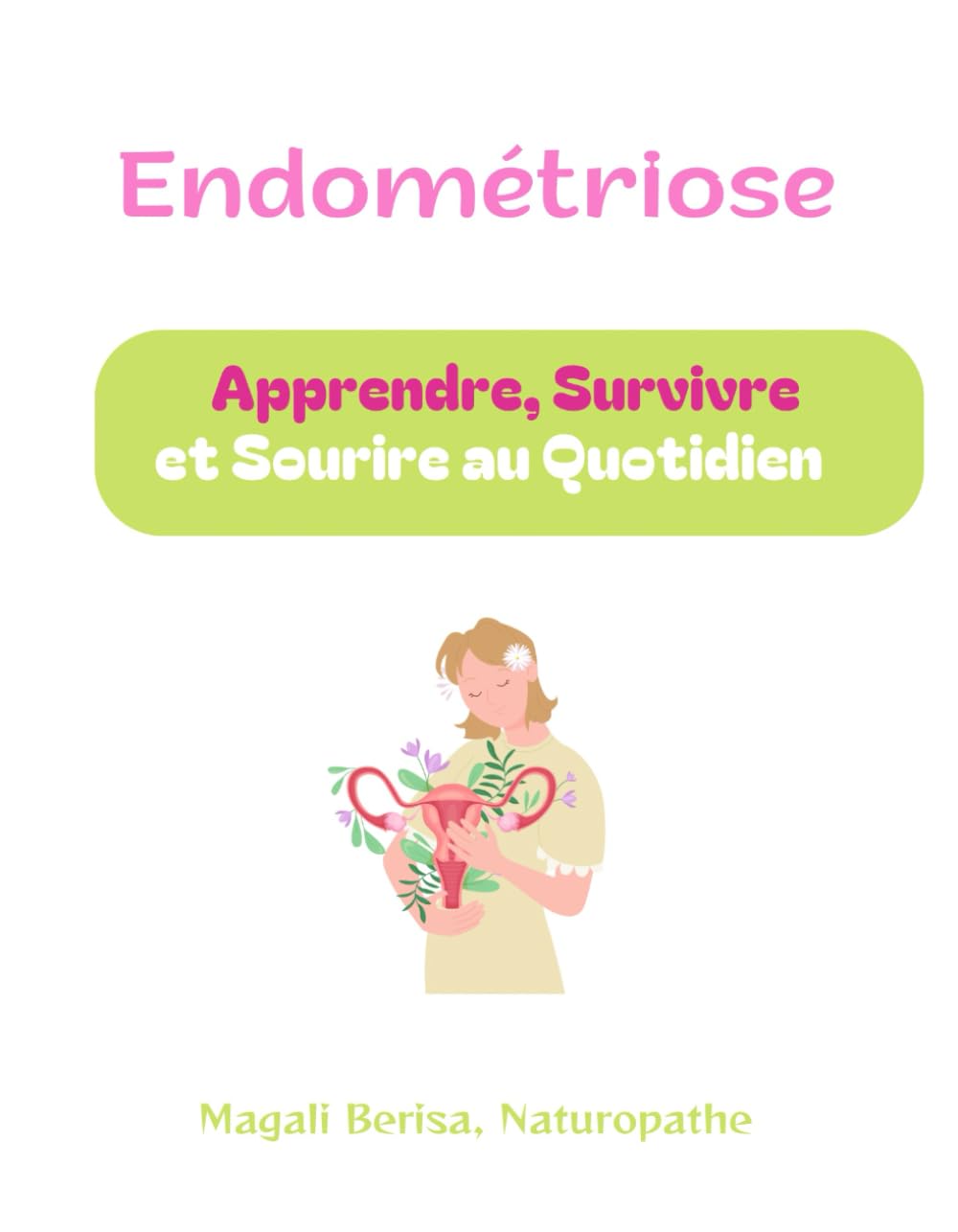 Entre douleur et espoir : mon chemin face a l’endométriose book