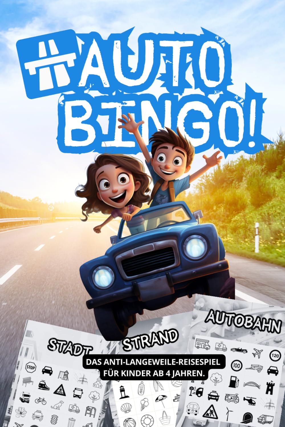 Auto Bingo! Das Anti-Langeweile-Reisespiel für Kinder ab 4 Jahren: Die beste Beschäftigung für die Autofahrt inkl. Bonus für Flughafen, Restaurant und Strand Travel Guides
