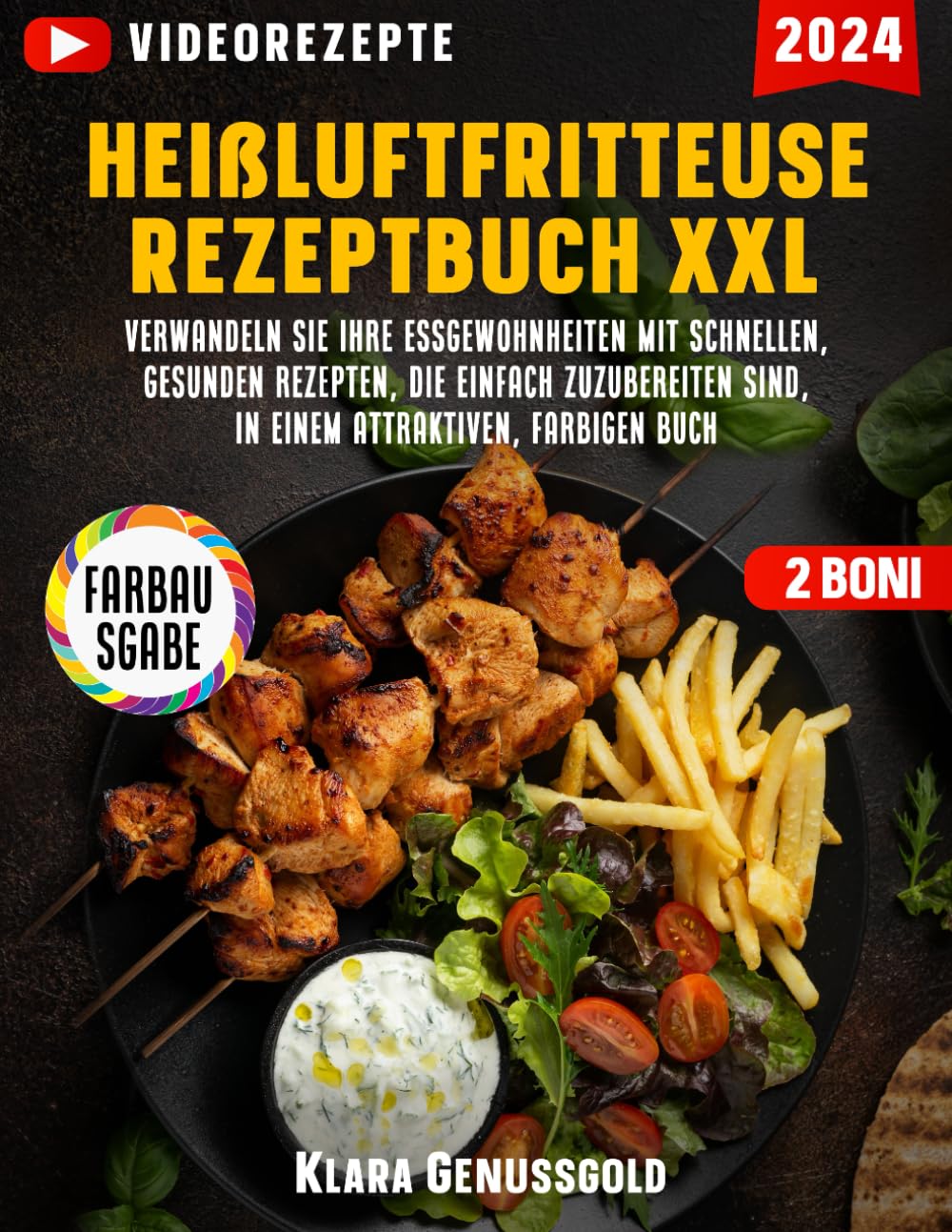 Heißluftfritteuse Rezeptbuch XXL: Verwandeln Sie Ihre Essgewohnheiten mit schnellen, gesunden Rezepten, die einfach zuzubereiten sind, in einem attraktiven, farbigen Buch. Leisure, Home & Garden