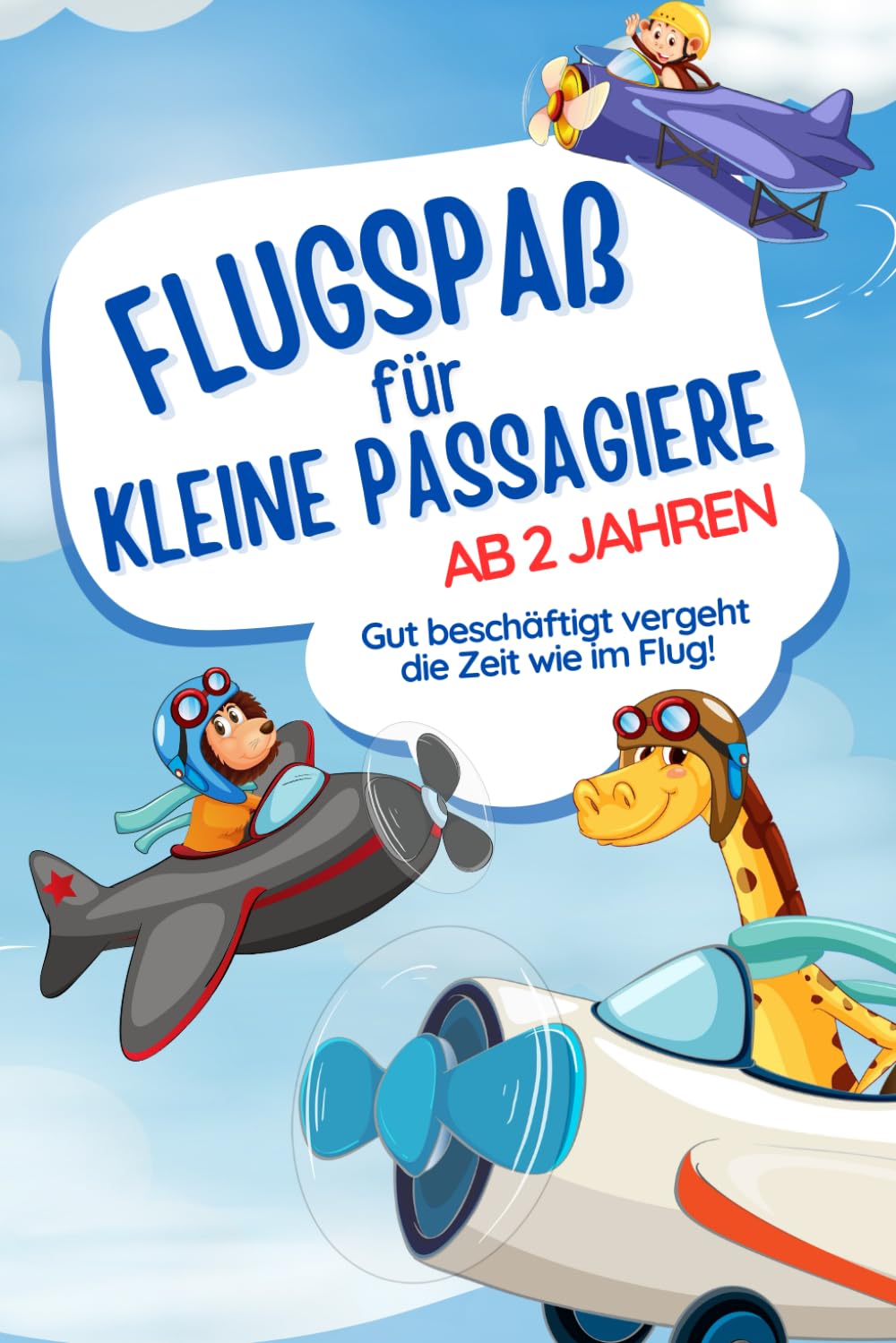 Flugspaß für kleine Passagiere ab 2 Jahren: Beschäftigung im Flugzeug, am Flughafen, für Kleinkinder und Kindergartenkinder: altersgerechte Rätsel, ... gegen Langeweile im Urlaub und auf Reisen Arts & Music