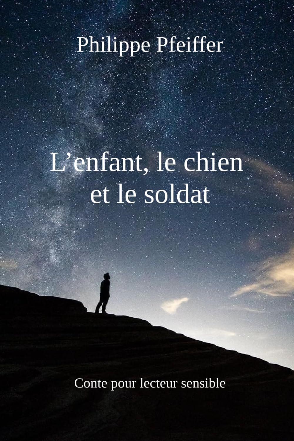 L'enfant, le chien et le soldat: Conte pour lecteur sensible Fantasy & Sci-Fi