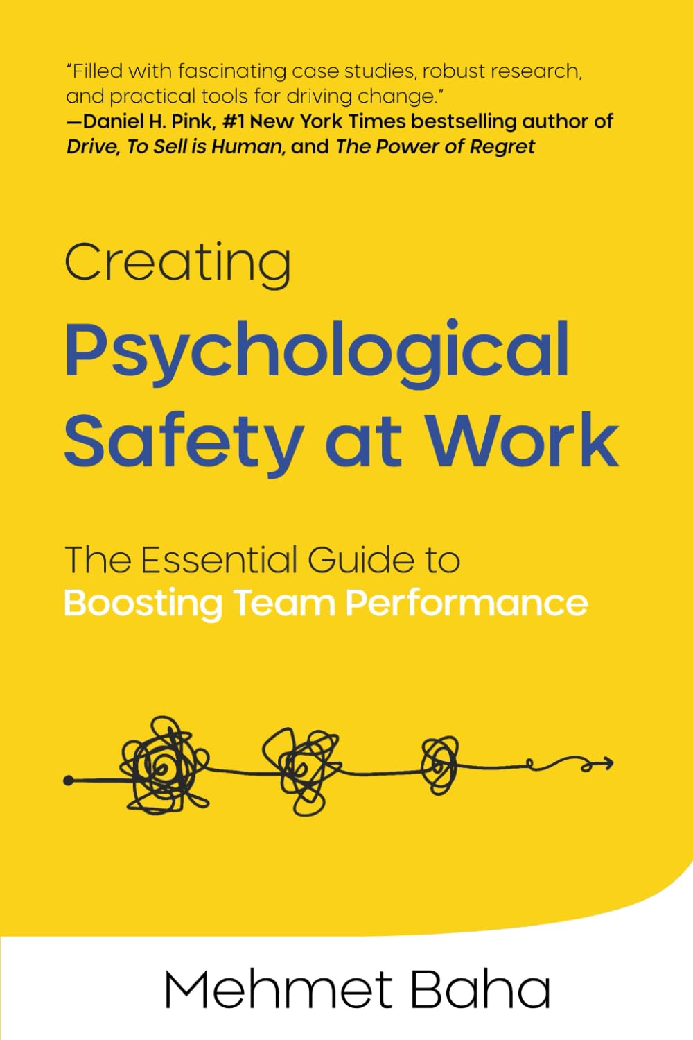 Creating Psychological Safety at Work: The Essential Guide to Boosting Team Performance Business, Finance & Career