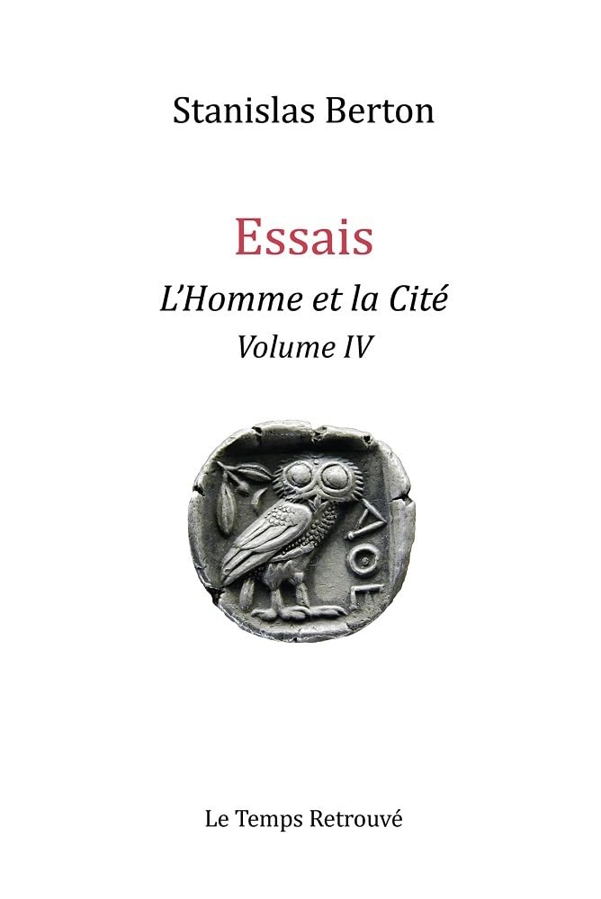 Essais - L'Homme et la Cité - Volume IV Contemporary literature