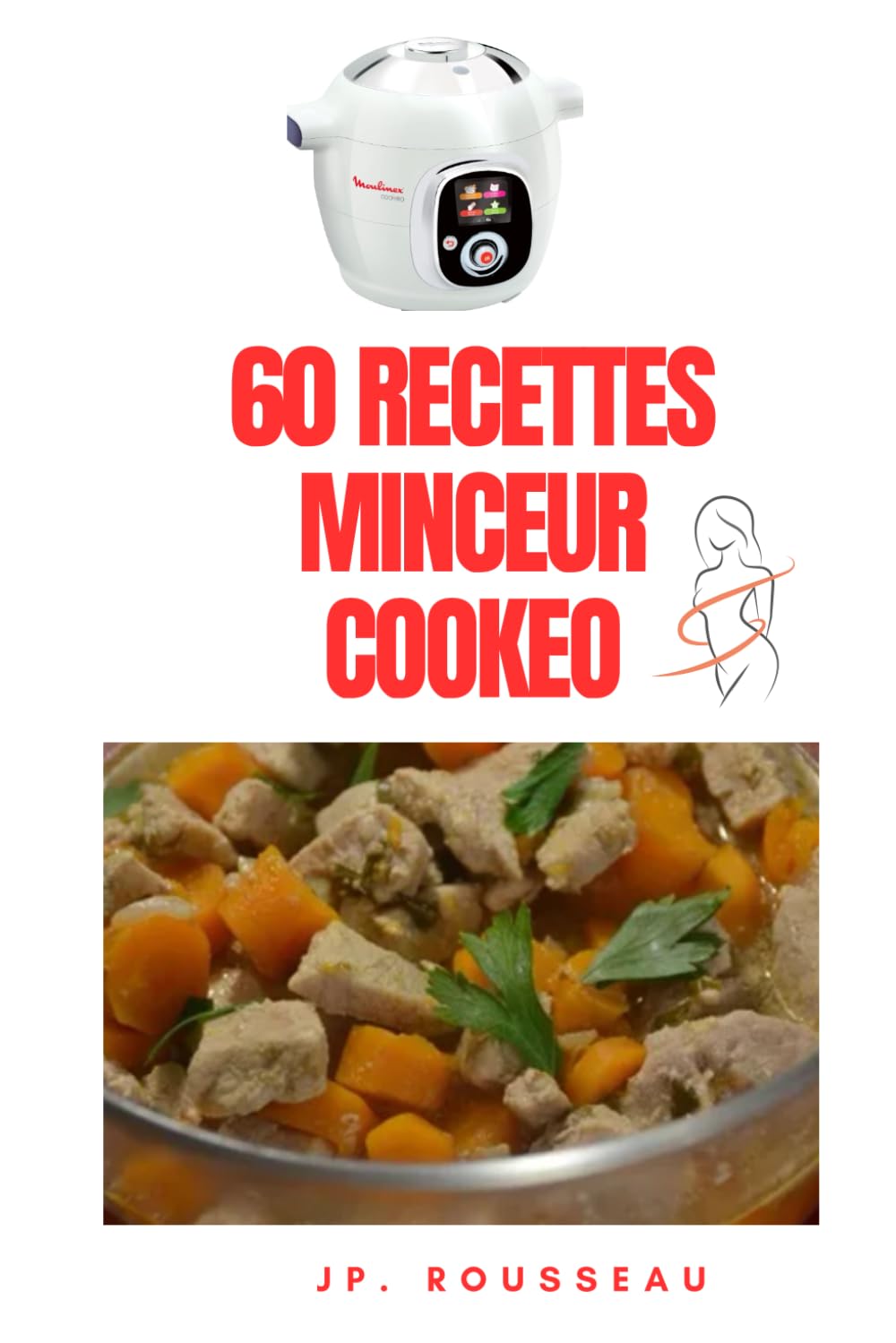 60 recettes minceur au Cookeo: des recettes minceur pour les beaux jours book