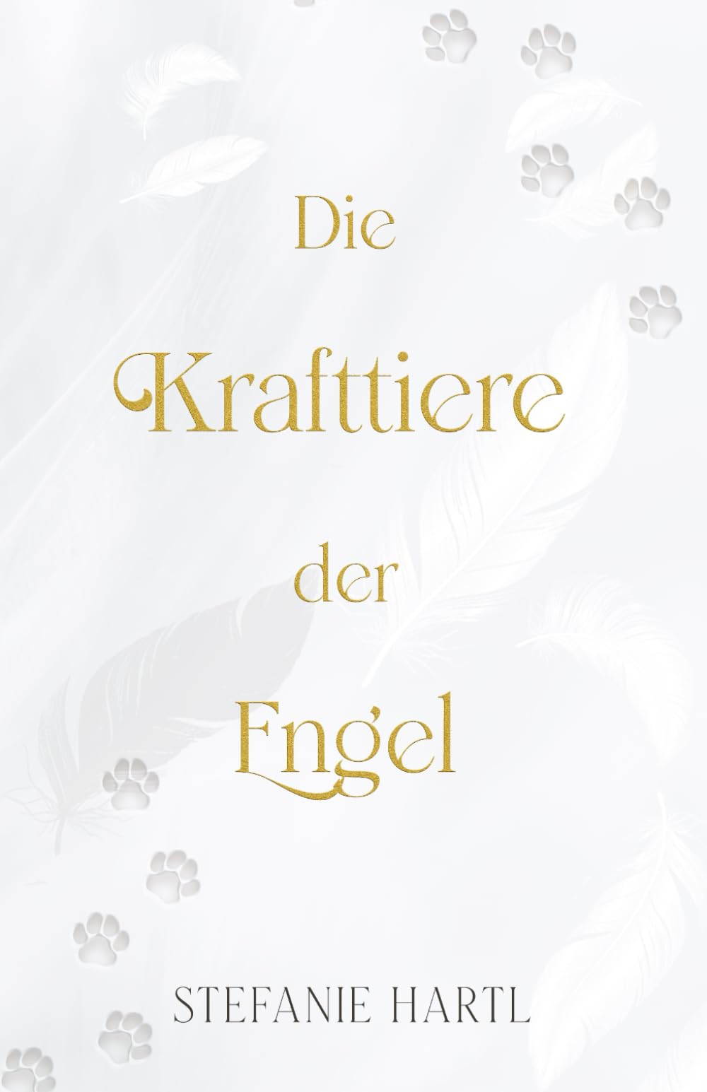 Die Krafttiere der Engel: Erhalte die wegweisende und liebevolle Botschaft von über 185 Krafttieren Religion & Esotericism