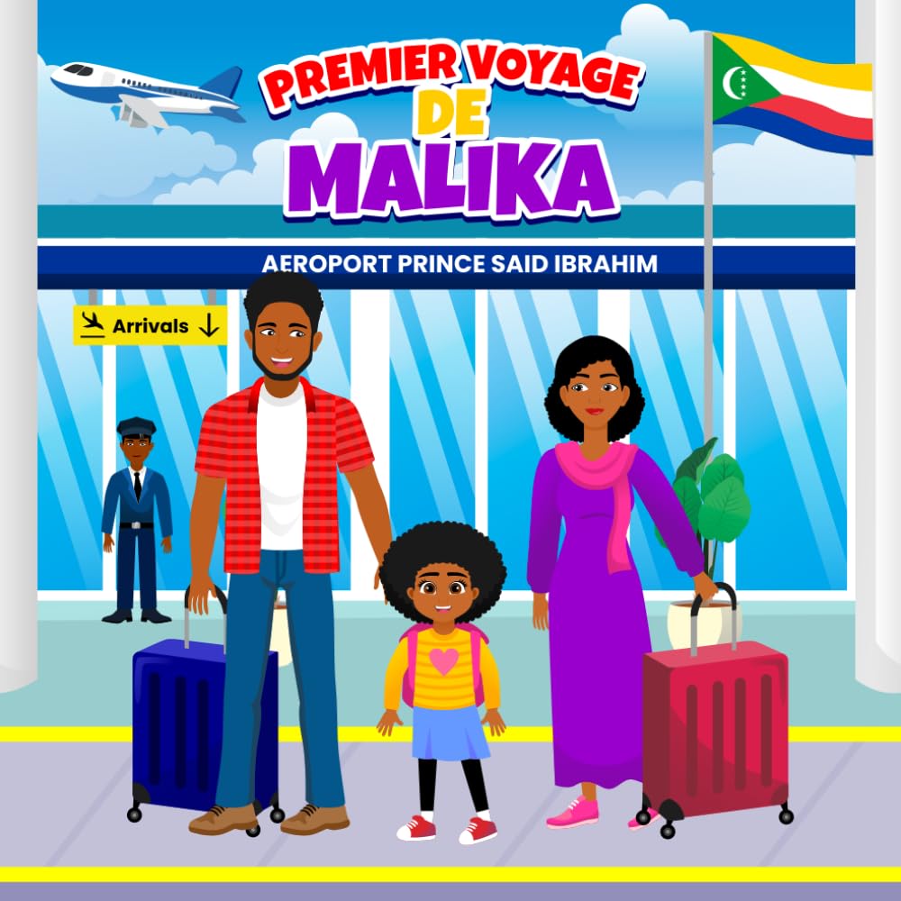 PREMIER VOYAGE DE MALIKA: Le Premier Voyage de Malika aux Comores, Une Découverte Culturelle et Familiale. book