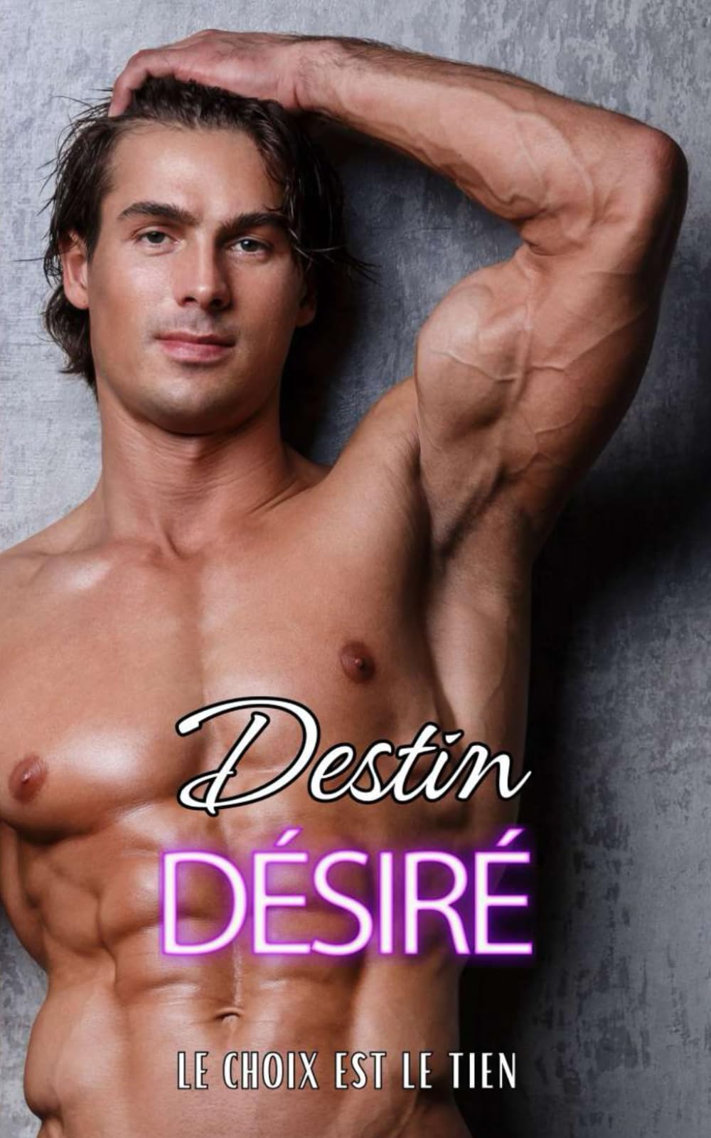 Destin Désiré: Le choix est le tien book