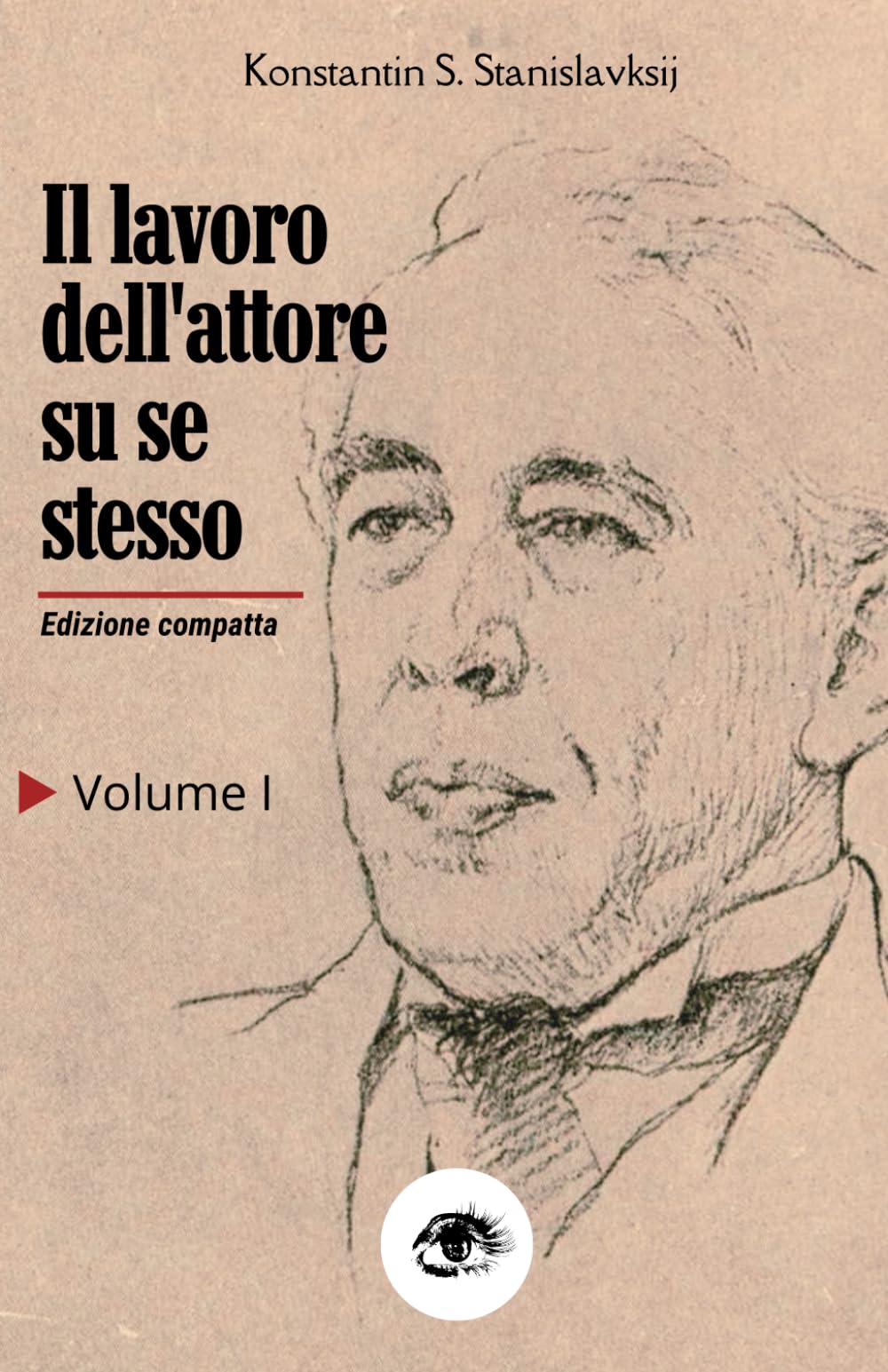 Il lavoro dell'attore su se stesso Volume I: nel processo creativo di reviviscenza book