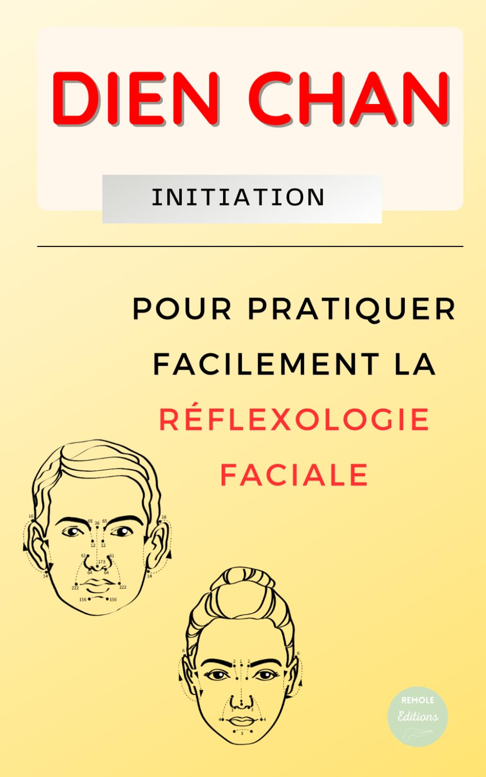 Dien Chan Initiation : pour pratiquer facilement la Réflexologie Faciale book
