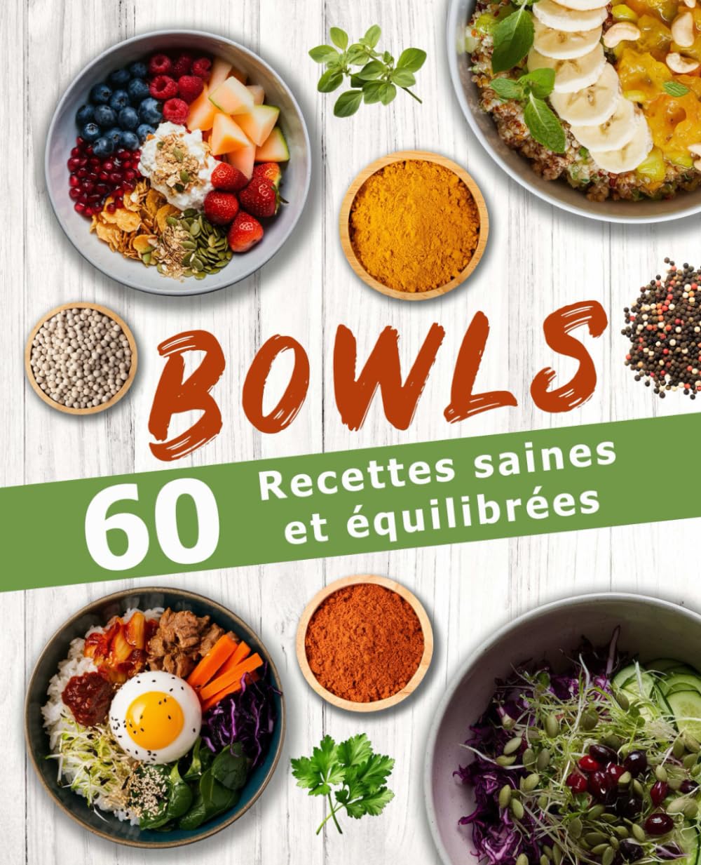 Bowls 60 recettes saines et équilibrées: Une cuisine rapide et facile pour une alimentation IG bas book