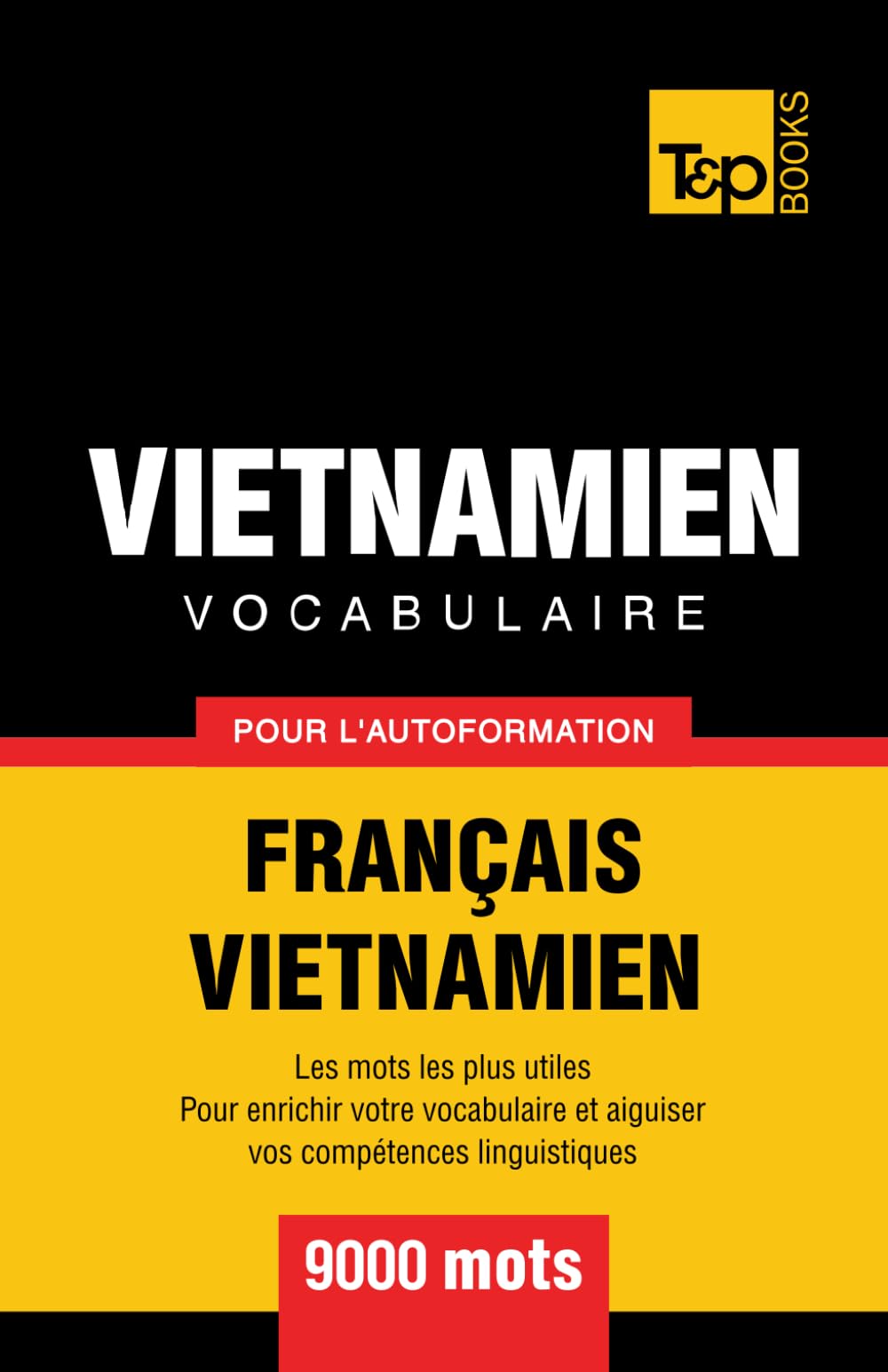 Vocabulaire Francais-Vietnamien pour l'autoformation - 9000 mots book