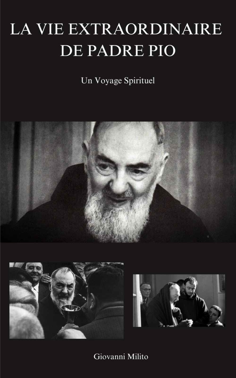 LA VIE EXTRAORDINAIRE DE PADRE PIO: Un Voyage Spirituel book