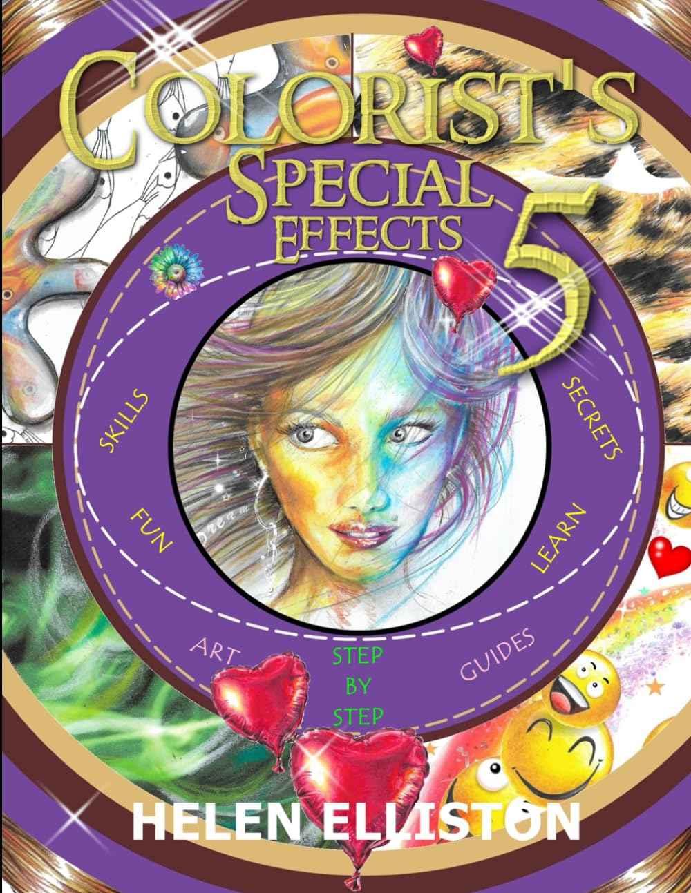 Colorist's Special Effects 5: Color like a pro! step-by-step tricks and skills with pencils Arts & Music