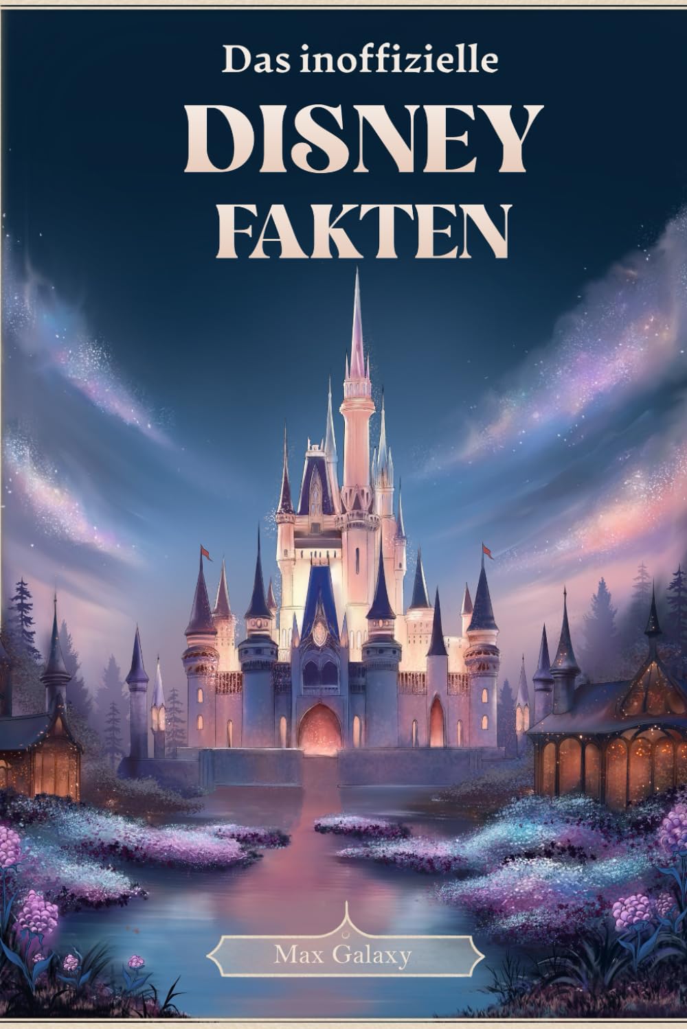 Disney Spaß und interessante Fakten: Das inoffizielle illustrierte Buch, das dich verzaubert Manga