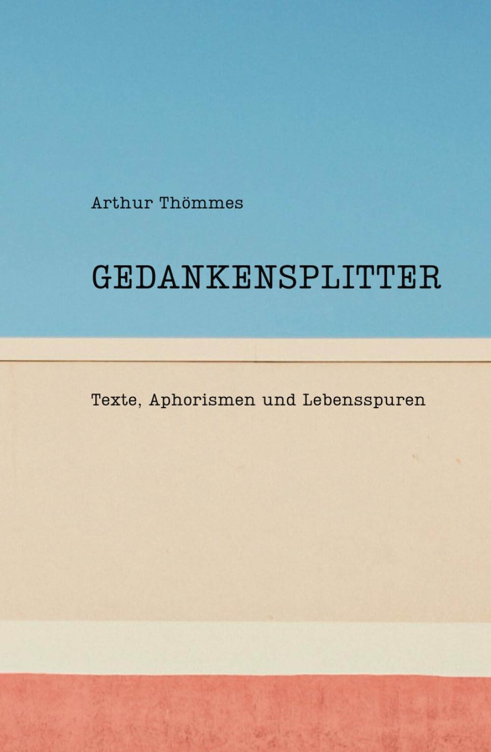 Gedankensplitter: Texte, Aphorismen und Lebensspuren Lifestyle