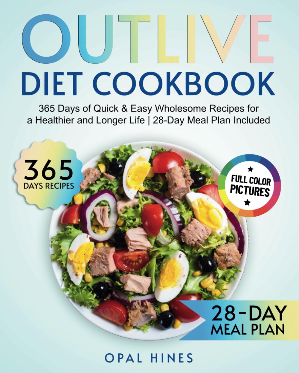 The Outlive Diet Cookbook: 365 Days of Quick & Easy Wholesome Recipes for a Healthier and Longer Life | 28-Day Meal Plan Included Leisure, Home & Garden