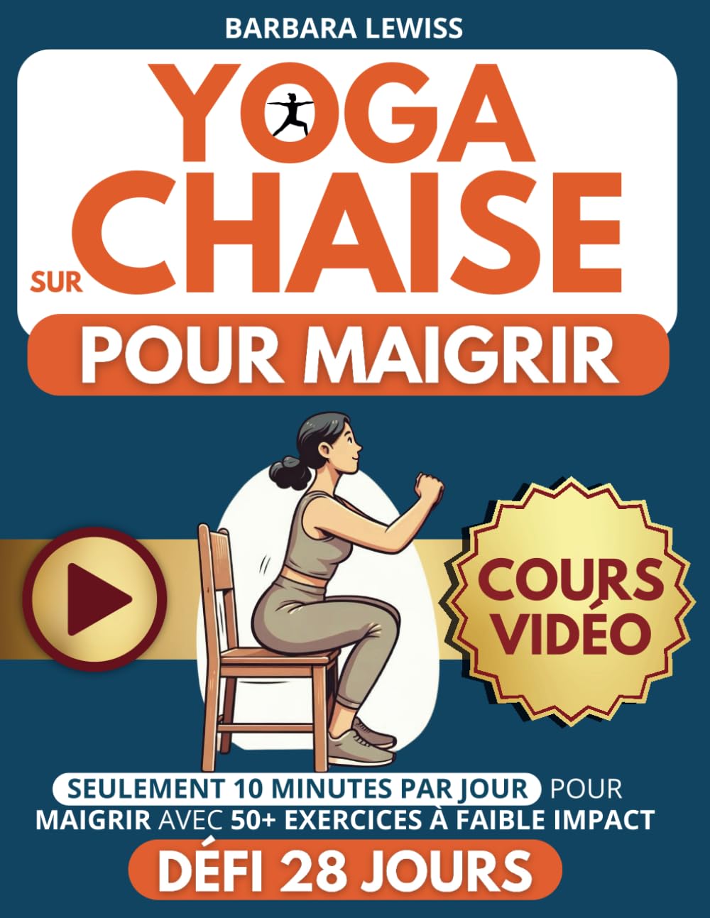 Yoga sur Chaise pour Maigrir: Seulement 10 Minutes par Jour pour une Perte de Poids Facile avec des Exercices à Faible Impact | Défi de 28 Jours Conçu pour les Seniors et les Débutants book