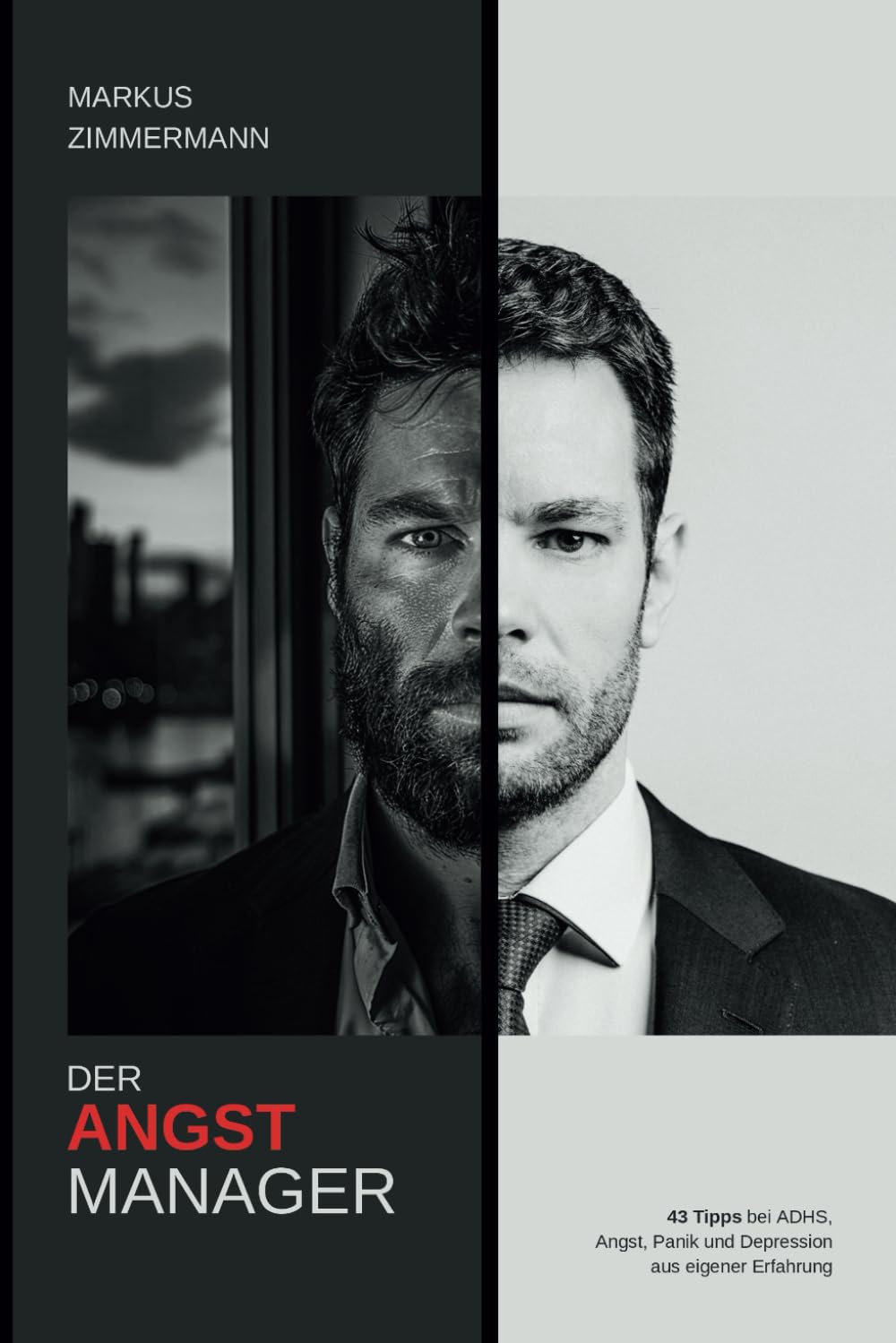 Der Angstmanager: 43 Tipps bei ADHS, Angst, Panik und Depression aus eigener Erfahrung book