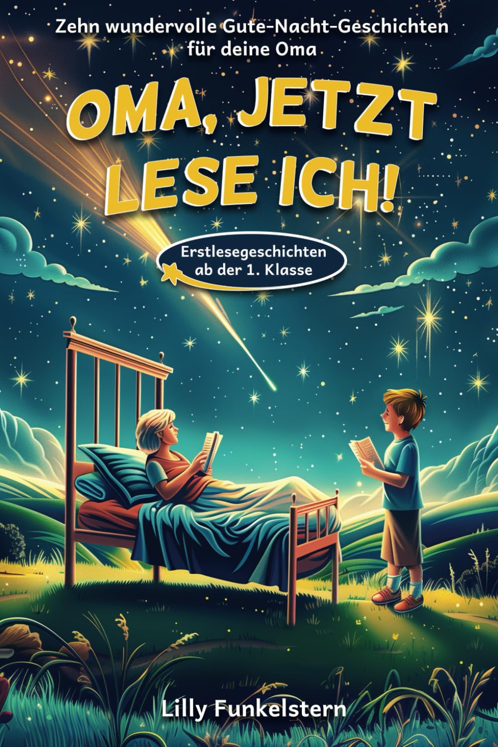 Oma, jetzt lese ich!: Dein Kind liest dir die Gute-Nacht-Geschichten vor - Für Erstleser ab der 1. Klasse geeignet - mit Kapiteleinteilung book