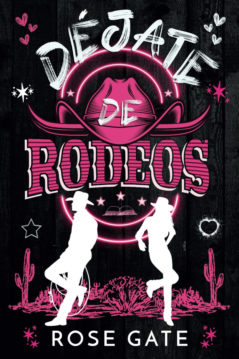 Déjate de Rodeos: Una comedia romántica veraniega de enemies to lovers y cowboys book