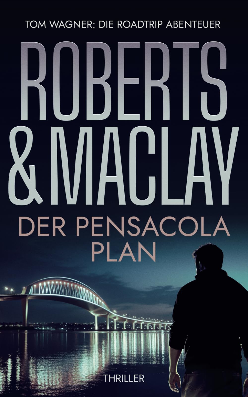 Der Pensacola Plan (Tom Wagner: Die Roadtrip Abenteuer, Band 2) Action & Adventure