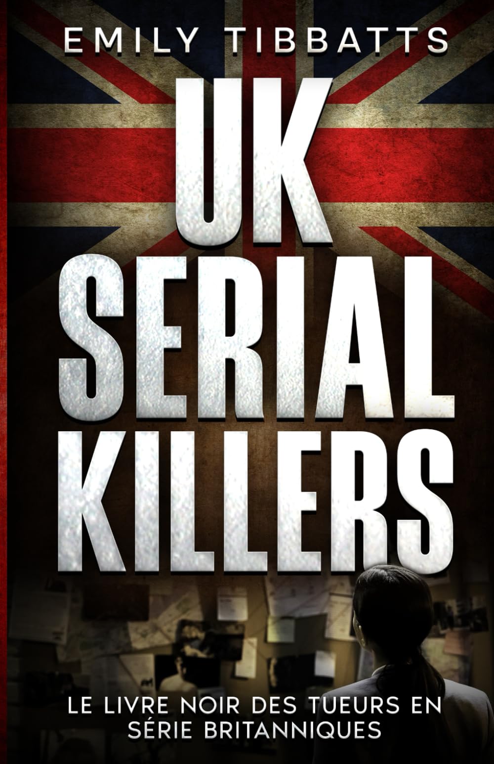 UK SERIAL KILLERS: Le livre noir des tueurs en série britanniques book