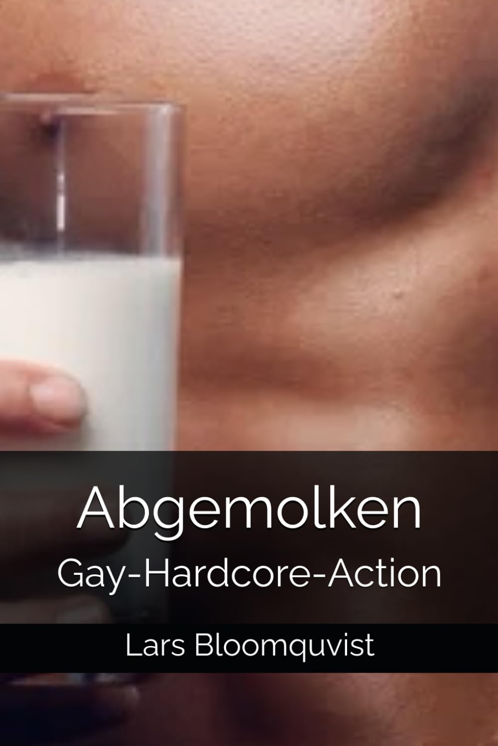 Abgemolken: Gay-Hardcore-Action (Hardcore-Action-Titel) Action & Adventure