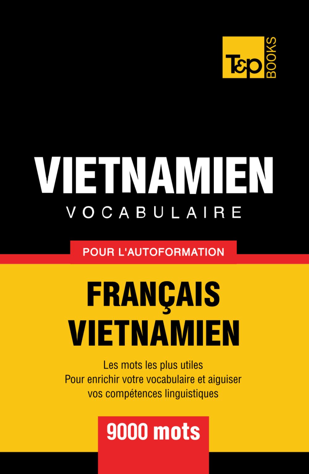 Vocabulaire Français-Vietnamien pour l'autoformation - 9000 mots book