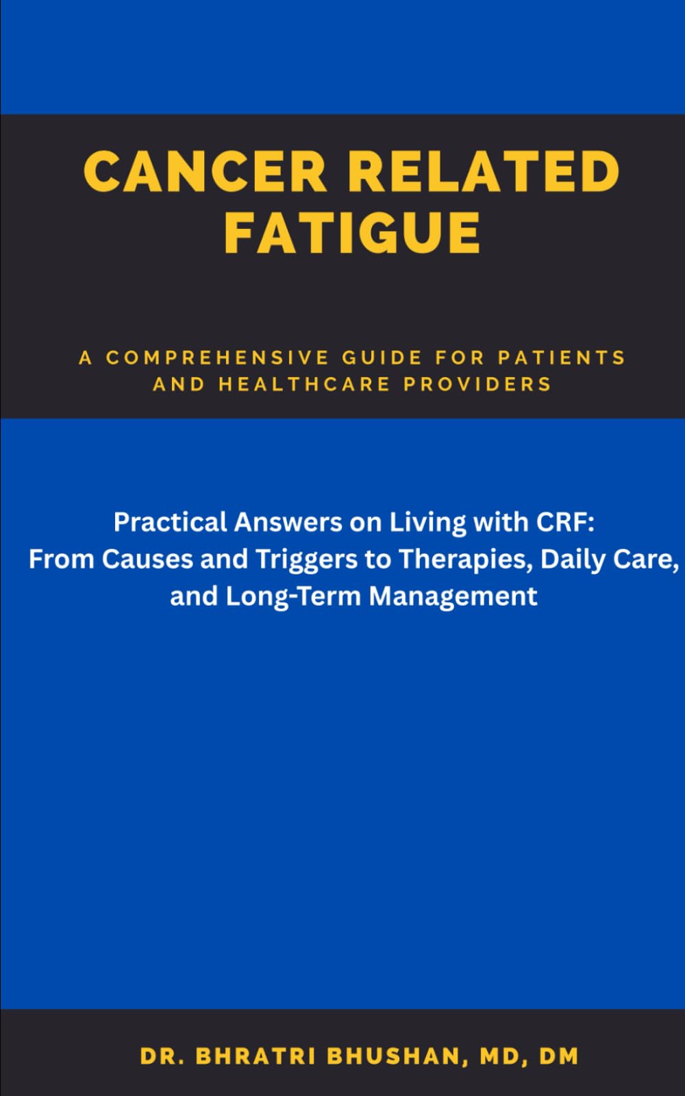 Cancer Related Fatigue (CRF): A comprehensive guide for patients and healthcare providers Health, Nutrition & Fitness