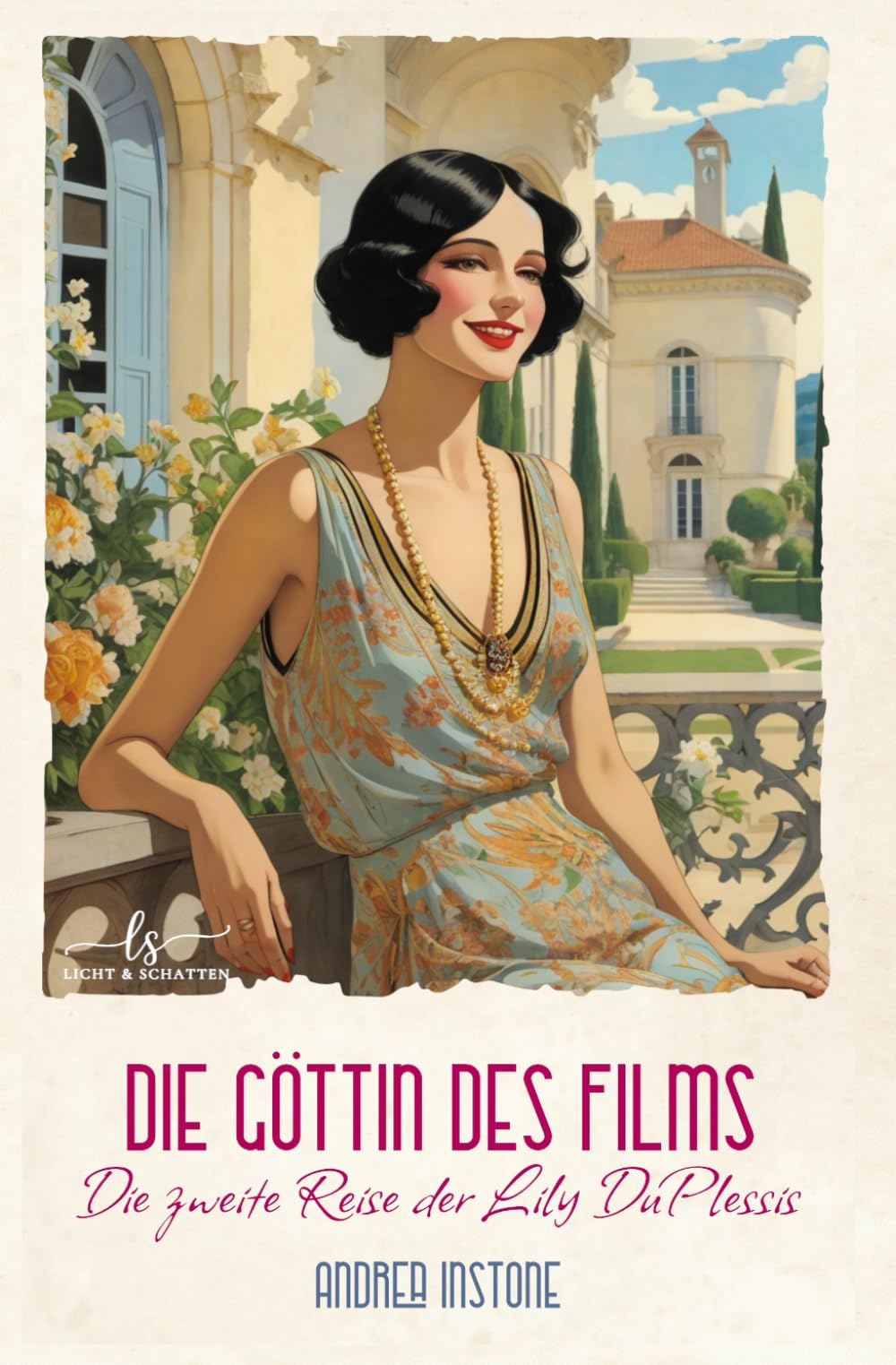 Die Göttin des Films: Eine 1920er Komödie, die auf keinen Fall ernst genommen werden darf (Die Reisen der Lily DuPlessis, Band 2) Humour & Satire