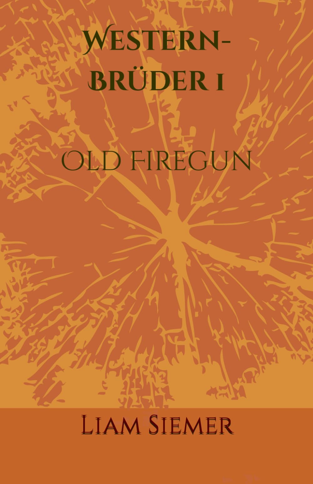 Western-Brüder 1: Old Firegun (Western-Brüder 1-3, Band 3) Novels & Short Stories